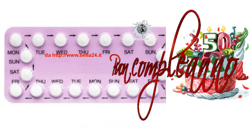 La pillola anticoncezionale ha 50 anni !!! – HarDoctor News, il Blog di  Carlo Cottone